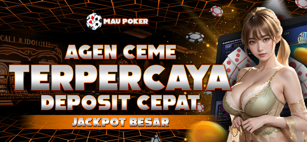 Maupoker | Situs Bandar Ceme | IDN Ceme Online Resmi di Indonesia